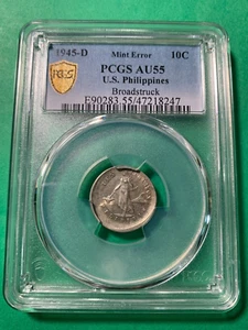 US PHILIPPINES 1945-D 10 CENTAVOS BROADSTRUCK ERROR, PCGS AU 55 - Picture 1 of 4