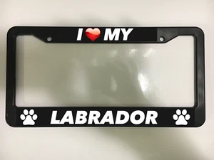 I LOVE MY LABRADOR PET PAW DOGS DOG RETRIEVER K9 Black License Plate Frame NEW - Picture 1 of 2