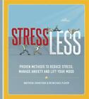 StressLess : méthodes éprouvées pour réduire le stress, gérer l'anxiété et améliorer votre humeur  