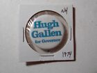 1-1/4" Hugh Gallen New Hampshire Governor cello pinback button