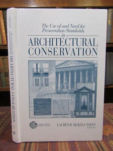 1999 Sickels-Taves NEED FOR PRESERVATION STANDARDS IN ARCHITECTURAL CONSERVATION - Picture 1 of 8