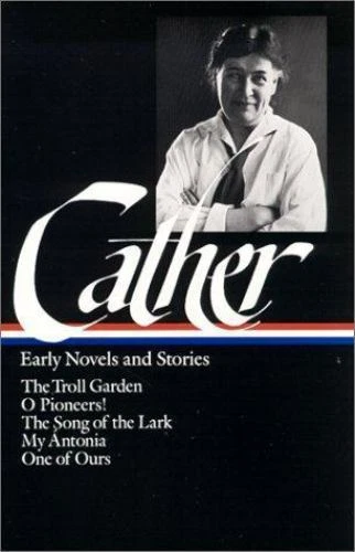 Early Novels and Stories: The Troll Garden / O Pioneers! / The Song of the Lark Foto 1 de 1