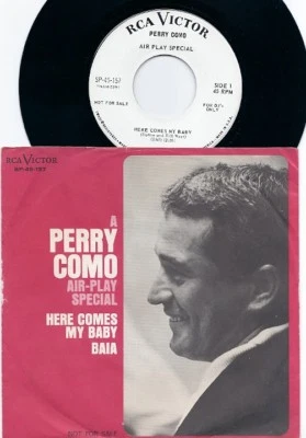 7" PERRY COMO 45 Promo "Here comes my Baby/Baia" Air Play Special RCA SP-45-157 - Image 1 of 2