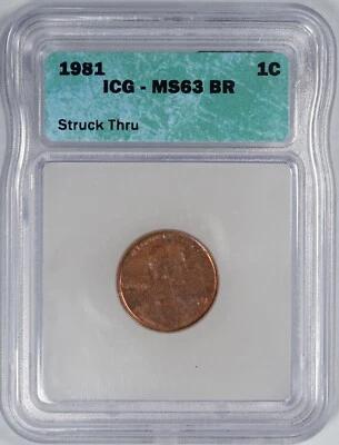 1981 1c Struck Through Capped Die Mint Error Coin ICG MS63BR - Image 1 of 3