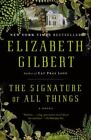 The Signature of All Things: A Novel - 0143125842, paperback, Elizabeth Gilbert