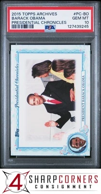 2015 TOPPS ARCHIVES PRESIDENTIAL CHRONICLES #PC-BO BARACK OBAMA POP 6 PSA 10 - Image 1 of 2