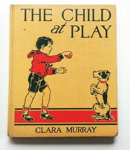 Clara Murray CHILD AT PLAY, 1929, by the author of the Wide Awake Readers - Imagen 1 de 7