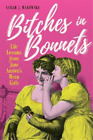 Sarah J. Makowski Bitches in Bonnets (Paperback)