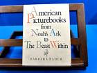 American Picturebooks from Noah's Ark to The Beast Within- Barbara Bader, 1976