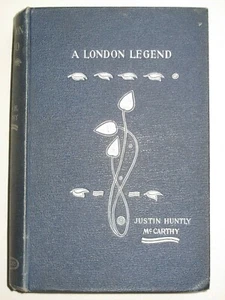 Justin Huntly McCarthy – A LONDON LEGEND (1896) – Irish Author - Picture 1 of 11