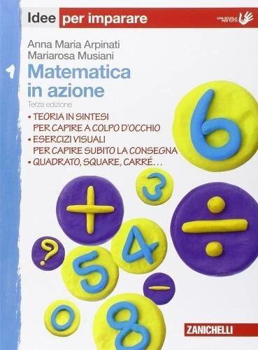 MATEMATICA IN AZIONE 1 A. M. ARPINATI ZANICHELLI 9788808736475 - Immagine 1 di 1