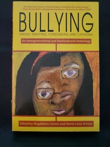 Bullying : Replies Rebuttal, Confessions and Catharsis: Magdalena Gomez 2012 PB - Picture 1 of 2