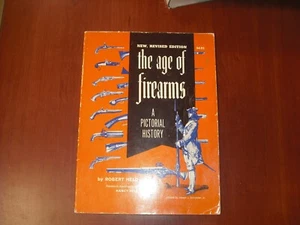 The Age Of Firearms A Pictorial History lNew Revised Edition softcover - Imagen 1 de 2