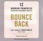 Bounce Back : 12 Warrior Principles to Reclaim & Recalibrate Your Life, CD/Sp...