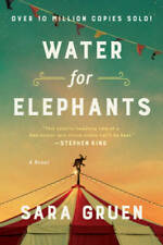 Water for Elephants: A Novel - Paperback By Gruen, Sara - VERY GOOD