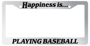 Chrome License Plate Frame Happines is.Playing Baseball - Picture 1 of 1
