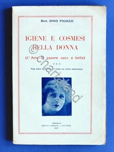 D. Pigozzi - Igiene e cosmesi della donna - 1^ ed. 1927 - RARO - Picture 1 of 1
