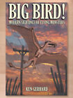 Big Bird!—Modern Sightings of Flying Monsters by Ken Gerhard (2007 PB), Cryptids
