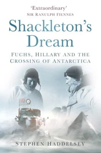 Shackleton's Dream: Fuchs, Hillary an... By Haddelsey, Stephen, paperback,Excell - Picture 1 of 1