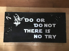 Glow in the Dark Yoda Quote // DO OR DO NOT THERE IS NO TRY