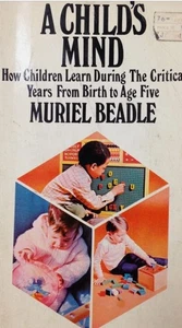 A Child's Mind: How Children Learn  by Muriel  Beadle  1970 HC Rare Very Good. - Picture 1 of 1