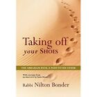 Taking Off Your Shoes: The Abraham Path, A Path to the  - Paperback NEW Nilton B