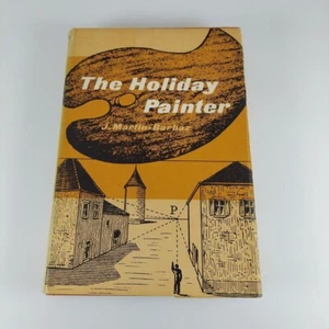 The Holiday Painter by J. Martin-Barbaz 1961 Emerson Books Illustrated HCDJ - Picture 1 of 13