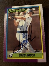 Greg Brock - Milwaukee Brewers 1990 Topps AUTOGRAPHED
