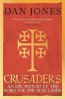 Crusaders by Dan Jones 9781781858882 | Brand New | Free UK Shipping