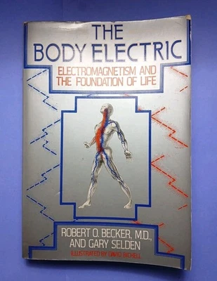 The Body Electric ~ Electromagnetism and the Foundation of Life 1985 Paperback - Image 1 of 4