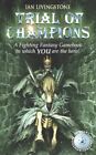 Trial of Champions (Fighting Fantasy Gamebook 12) by Livingstone, Ian Paperback