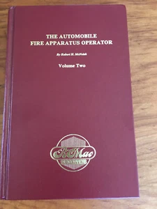 TH AUTOMOBILE FIRE APPARATUS OPERATOR BY ROBERT MCNEISH VOL. 2 1989 REPRINT LTD - Picture 1 of 11