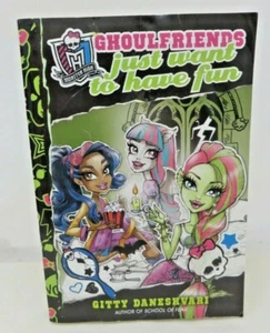 MONSTER HIGH book Ghoulfriends just want to have fun  vol 2 s/c Gitty Daneshvari - Picture 1 of 2