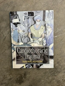 CARDIOTHORACIC TRAUMA By Stephen Westaby & John A. Odell - Hardcover - Picture 1 of 2