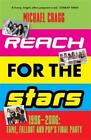 Michael Cragg Reach for the Stars: 1996–2006: Fame, Fall (Paperback) (UK IMPORT)