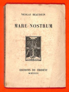 NICOLAS BEAUDUIN " MARE NOSTRUM " DÉDICACE AUTEUR A MAURICE PUJO ( AF ) 1936 - Imagen 1 de 4