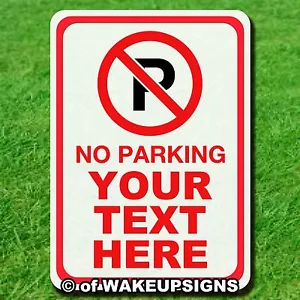 NO PARKING CUSTOM SIGN ALUMINUM 10" BY 14" CUSTOM STREET METAL TRAFFIC - Picture 1 of 1
