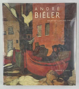 Andre Bieler : An Artist's Life and Times, Frances K. Smith, 2006, 1st Ed., HCDJ - Picture 1 of 24