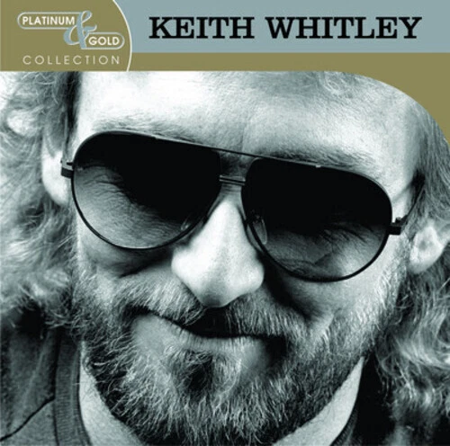 Platinum & Gold Collection by Whitley, Keith (CD, 2003)