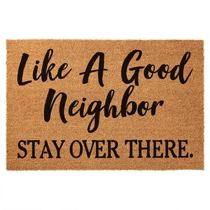 Funny Coir Doormat Like A Good Neighbor Stay Over There Funny Welcome Front P... - Picture 1 of 7