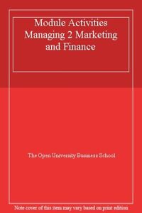 Module Activities Managing 2 Marketing and Finance By The Open University Busin