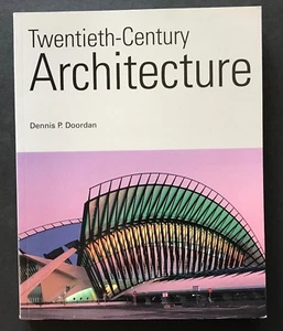 Twentieth-Century Architecture ~ Dennis P Doordan ~ 2001 PB Book - Picture 1 of 8