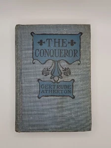The Conqueror by Gertrude Atherton. The Macmillan Company, 1904. Hardcover. - Picture 1 of 10