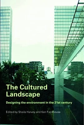 The Cultured Landscape: Designing the Environment in... - Image 1 of 2