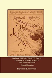 Baron Trumps’ Marvellous Underground Journey: 100Th Anniversary Edition, Origina - Picture 1 of 12