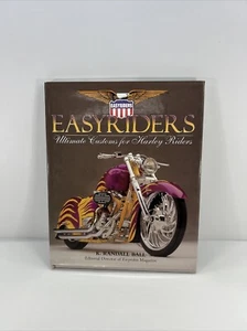 EASYRIDERS : ULTIMATE CUSTOMS FOR HARLEY DAVIDSON RIDERS - K RANDALL BALL #R1 - Foto 1 di 10