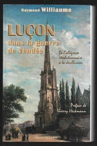 LUCON DANS LA GUERRE DE VENDEE . R. WILLIAUME - Picture 1 of 1