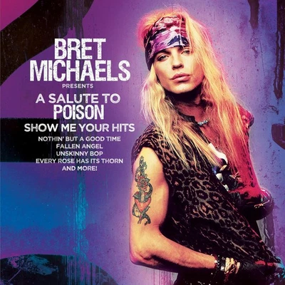Bret Michaels A Salute to Poison: Show Me Your Hits (CD) Album - Photo 1/3