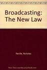 Broadcasting: The New Law, Reville, Nicholas, Good Condition, ISBN 0406001375