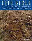 The Bible In The British Museum: Interpreting The Evidence By T C Mitchell: Used